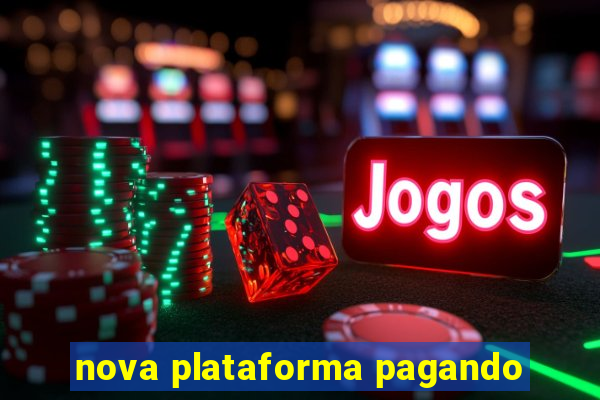 nova plataforma pagando